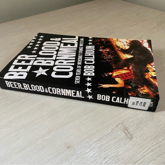 Beer, Blood and Cornmeal: Seven Years of Incredibly Strange Wrestling PB 2008 - Picture 2 of 7